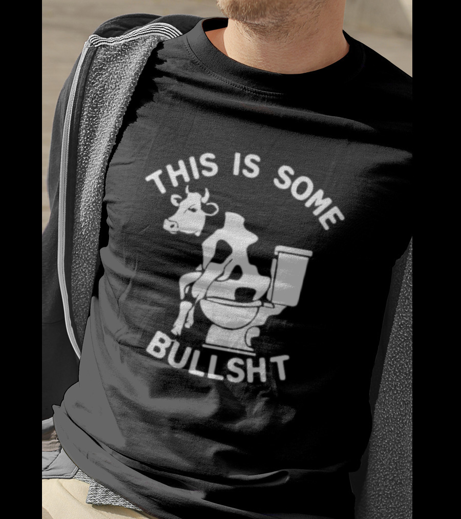 This Is Some Bullshit Cow On Toilet T-Shirt