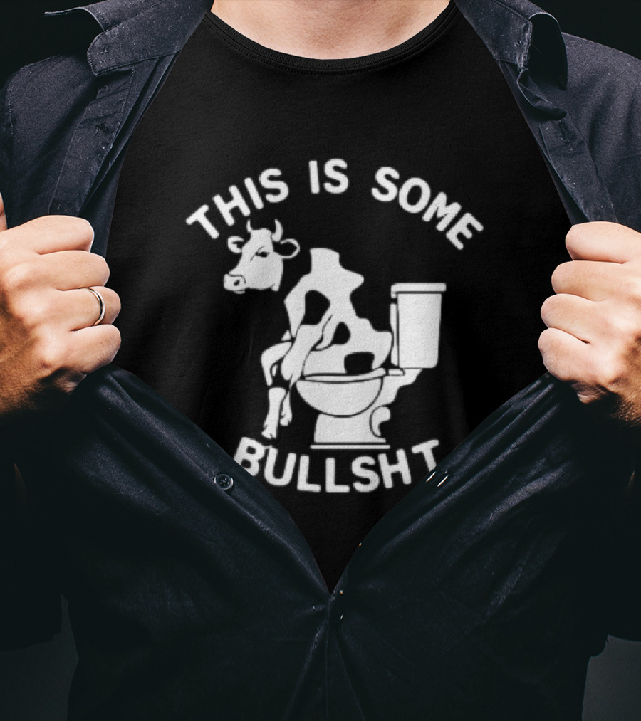 This Is Some Bullshit Cow On Toilet T-Shirt