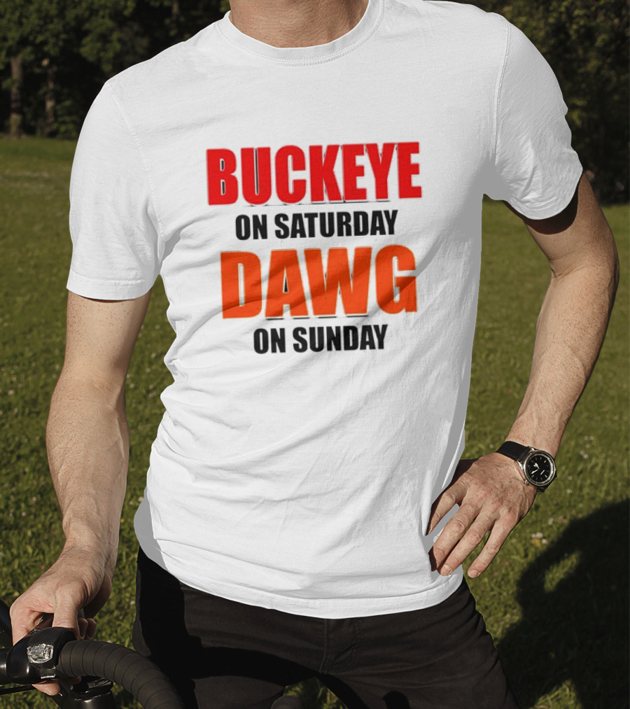 Buckeye On Saturday Dawg On Sunday Cleveland Ohio State Football Tailgate T-Shirt