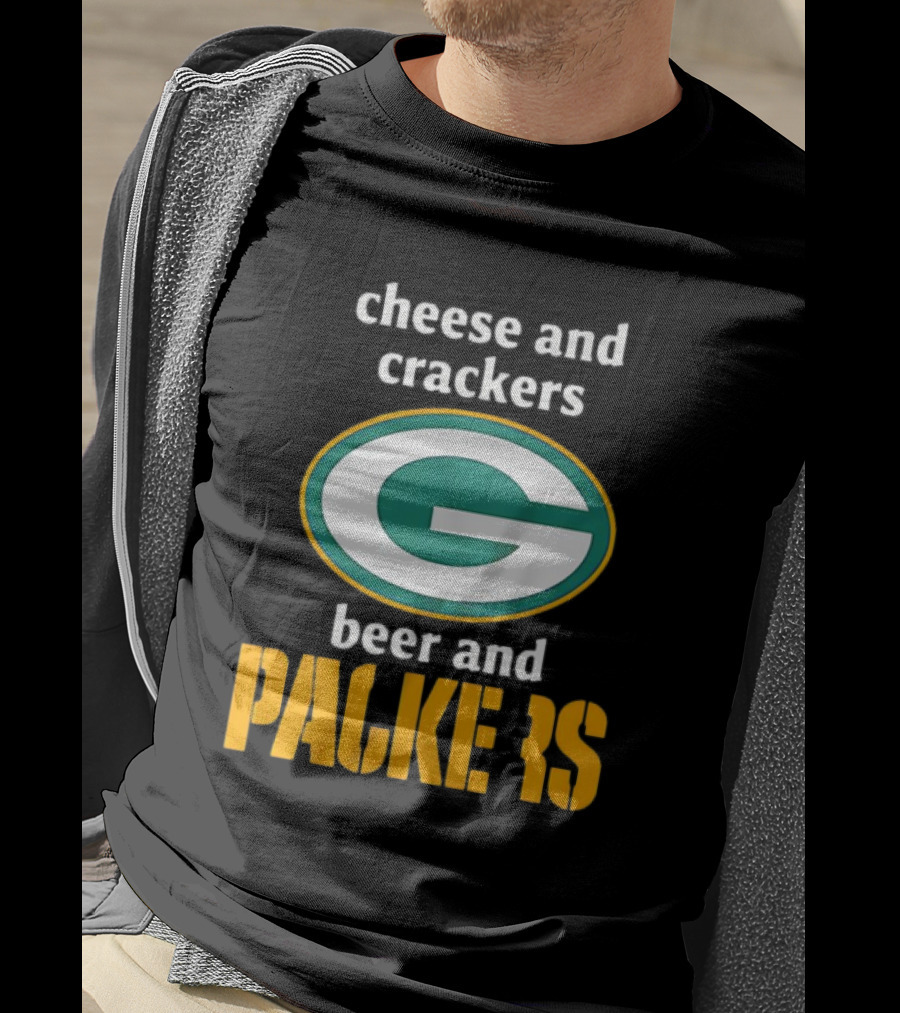 Cheese And Crackers Beer And Packers T-Shirt