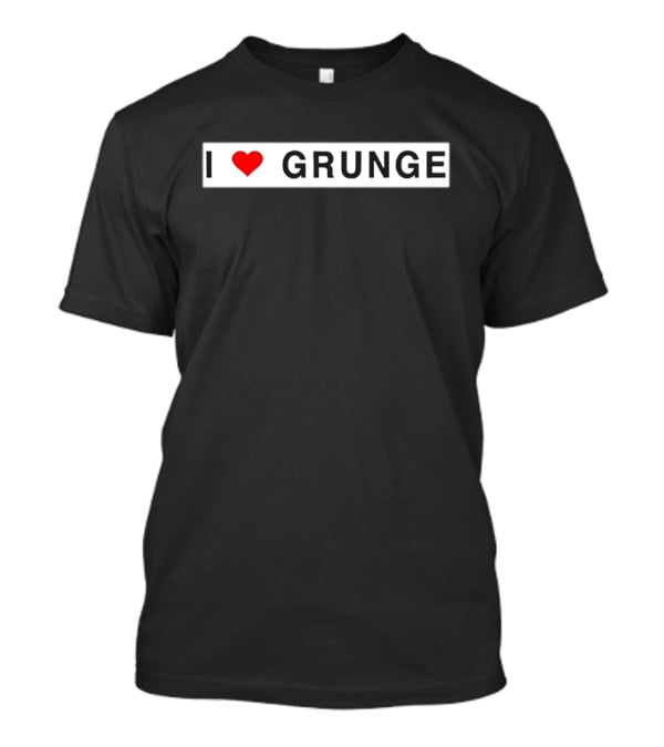 I Heart Grunge Appreciation T-Shirt
