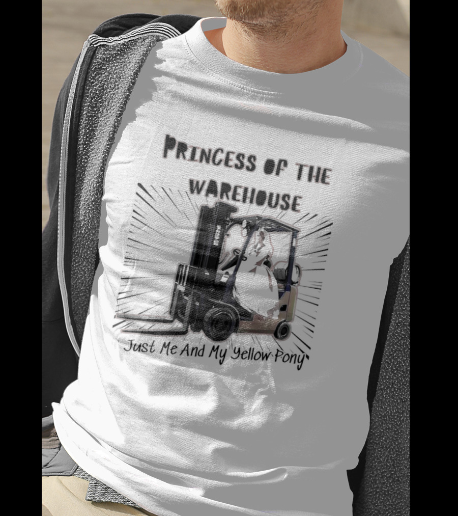 Princess Of The Warehouse Just Me And My Yellow Pony T-Shirt