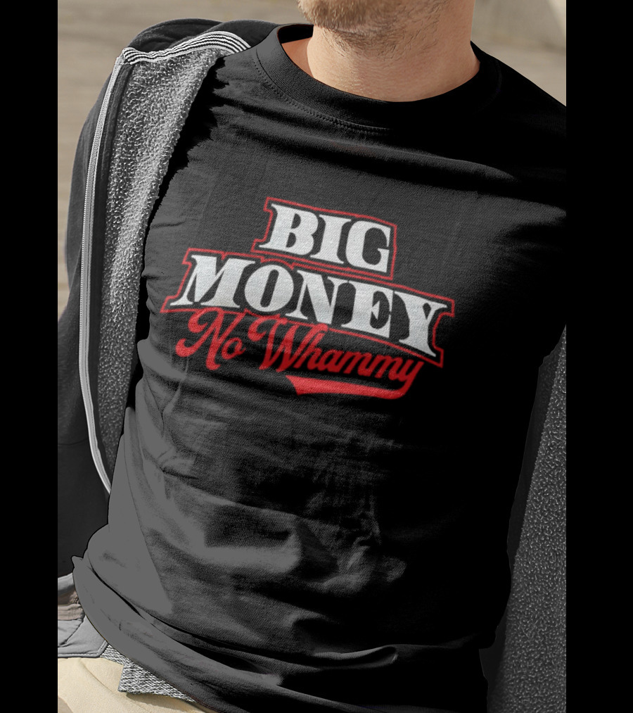 Big Money No Whammy T-Shirt