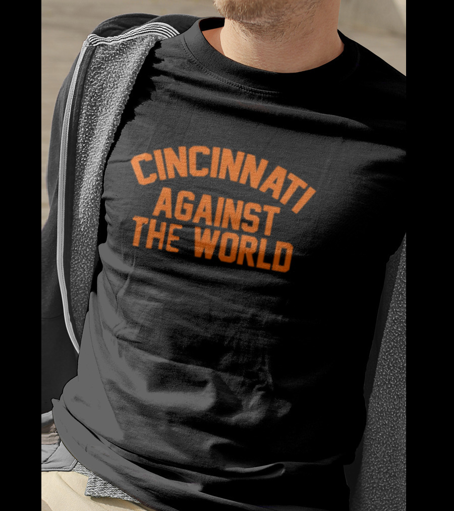 Cincinnati Against The World T-Shirt