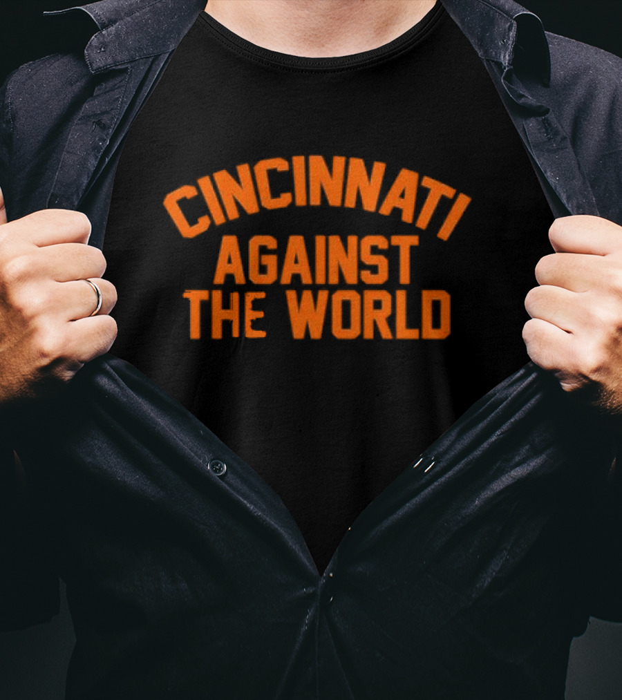 Cincinnati Against The World T-Shirt