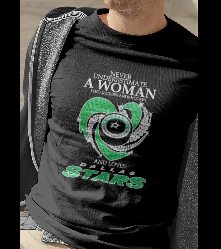 Never Underestimate A Woman Who Understands Hockey And Loves Dallas Stars T-Shirt