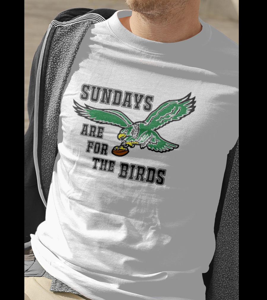Philadelphia Eagles Sundays Are For The Birds Football Green Eagle T-Shirt
