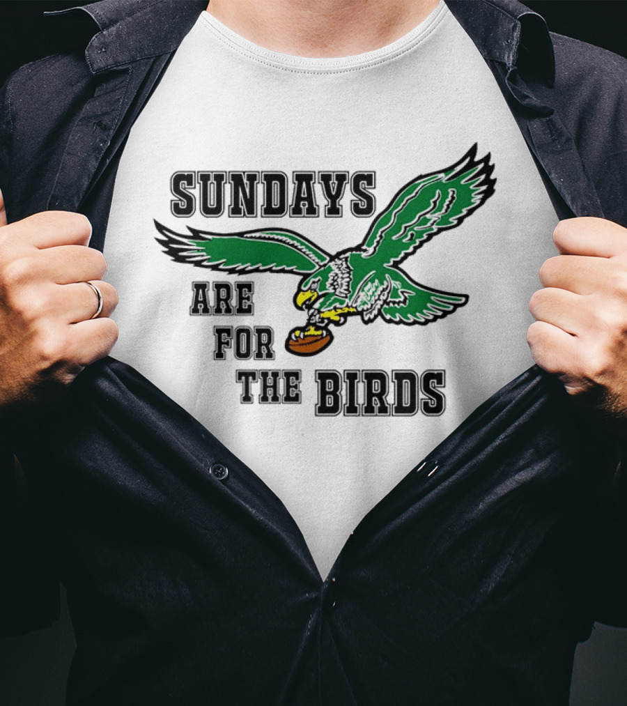 Philadelphia Eagles Sundays Are For The Birds Football Green Eagle T-Shirt