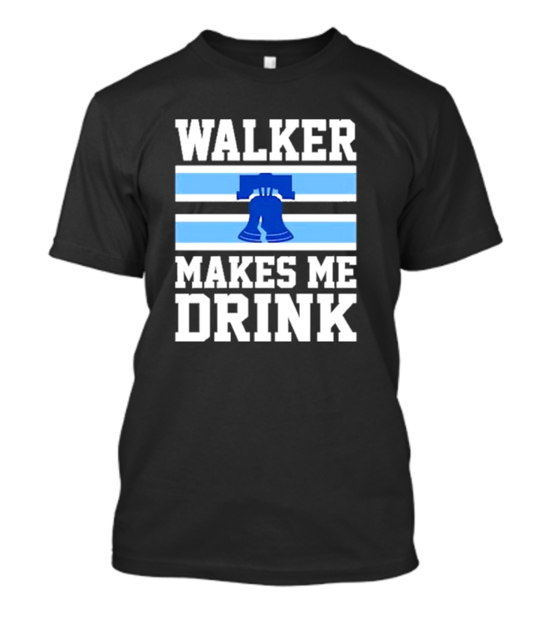 Philadelphia Phillies Walker Makes Me Drink Liberty Bell T-Shirt
