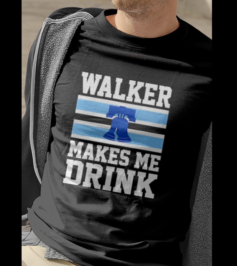Philadelphia Phillies Walker Makes Me Drink Liberty Bell T-Shirt