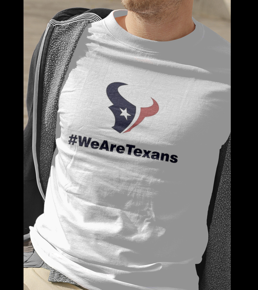 Houston Texans NFL Football We Are Texans #WeAreTexans T-Shirt