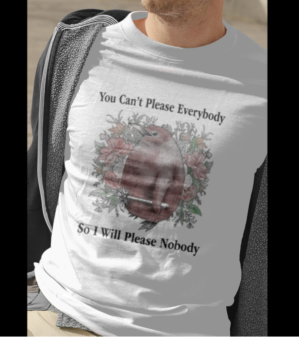 You Can’t Please Everybody So I Will Please Nobody Floral Bird Holding Mace T-Shirt