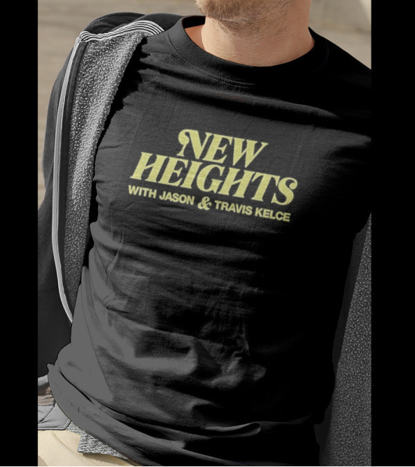 New Heights With Jason And Travis Kelce T-Shirt