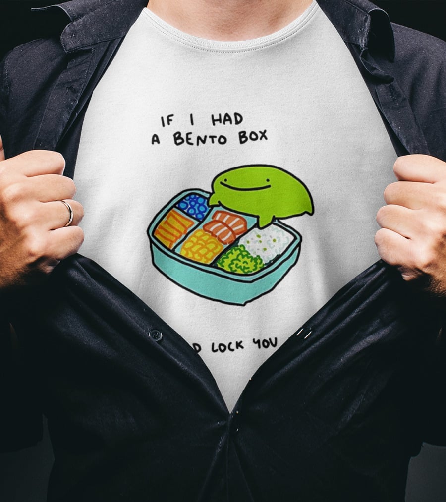 If I Had A Bento Box I Would Lock You In Cute Green Blob Character With Food T-Shirt