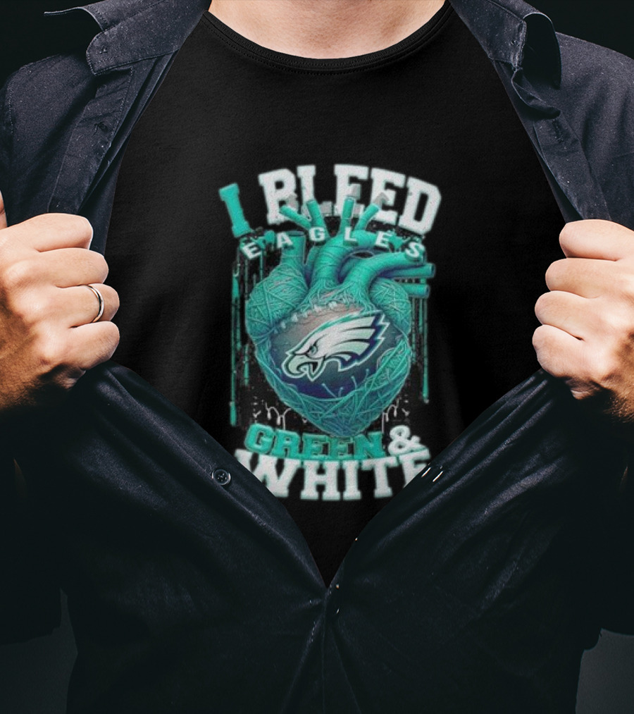 I Bleed Eagles Green And White T-Shirt