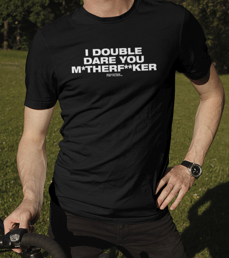 I Double Dare You Motherfcker Pulp Fiction T-Shirt