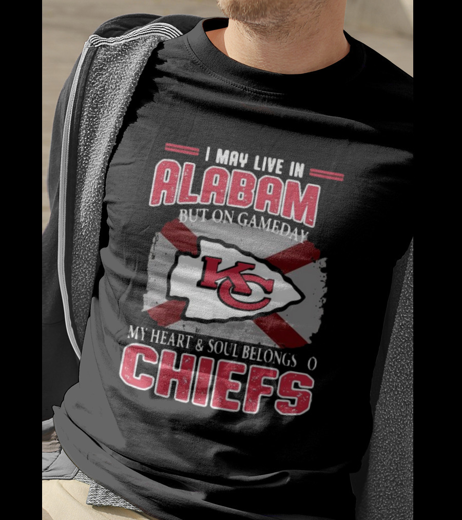 Kansas City Chiefs Heart And Soul Belongs On Gameday In Alabama T-Shirt