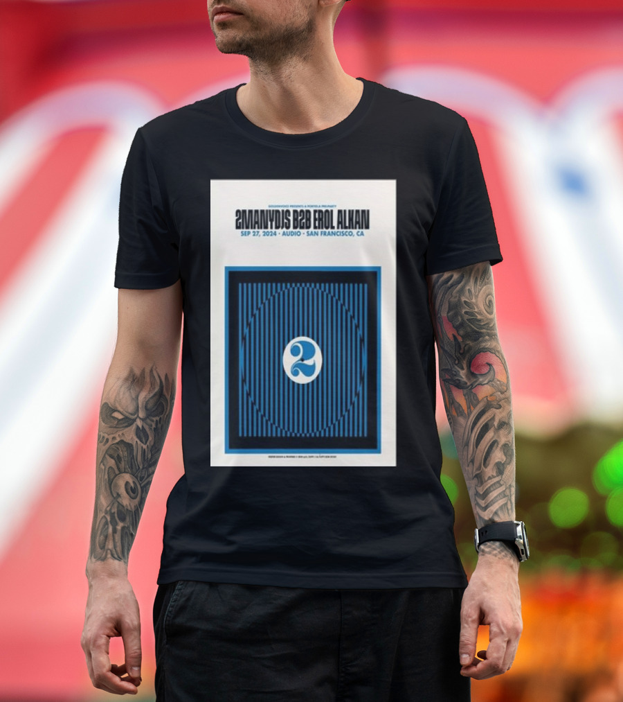 2ManyDJs B2B Erol Alkan Audio San Francisco CA September 27 2024 Portola Pre-Party T-Shirt