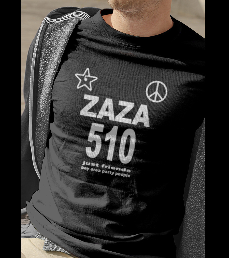 Zaza 510 Just Friends Bay Area Party People Star And Peace T-Shirt