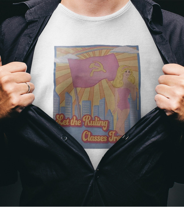 Let The Ruling Classes Tremble Blonde Woman With Hammer And Sickle Flag T-Shirt