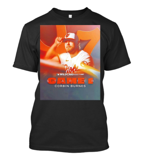 Wildcard 2024 Baltimore Orioles Starter Corbin Burnes Game 1 T-Shirt