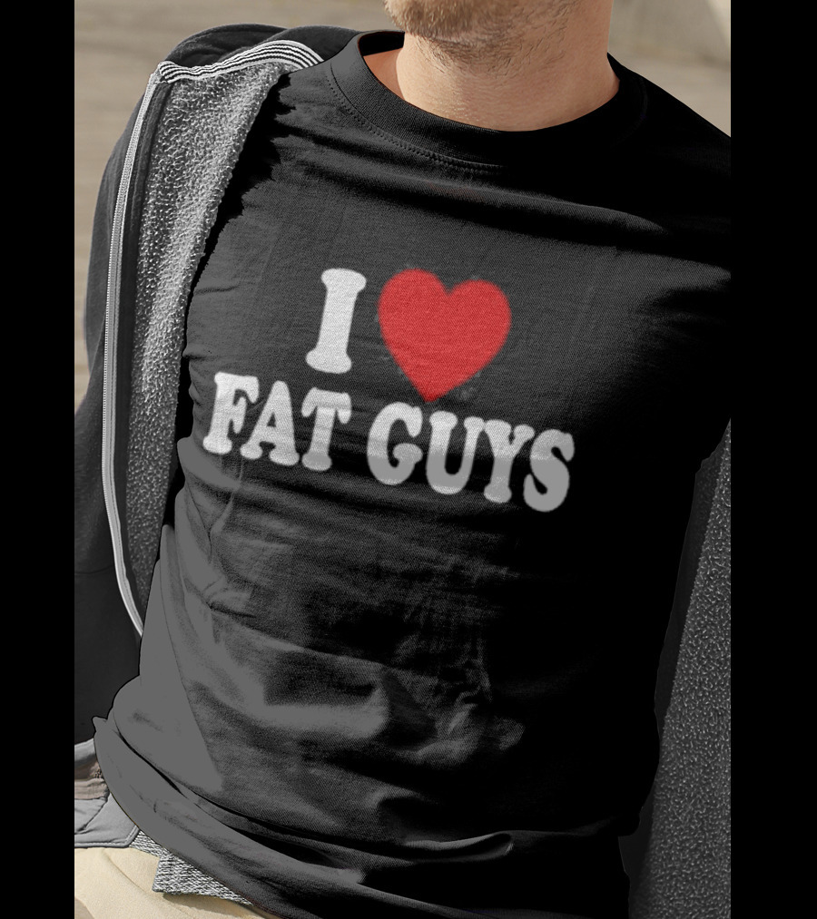 I Love Fat Guys Alexis Xj T-Shirt