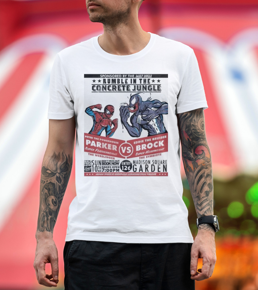 Sponsored By The Daily Bugle Rumble In The Concrete Jungle Parker vs Brock Spider-Man And Venom Madison Square Garden T-Shirt