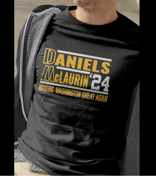 Daniels McLaurin '24 Makeing Washington Great Agan T-Shirt