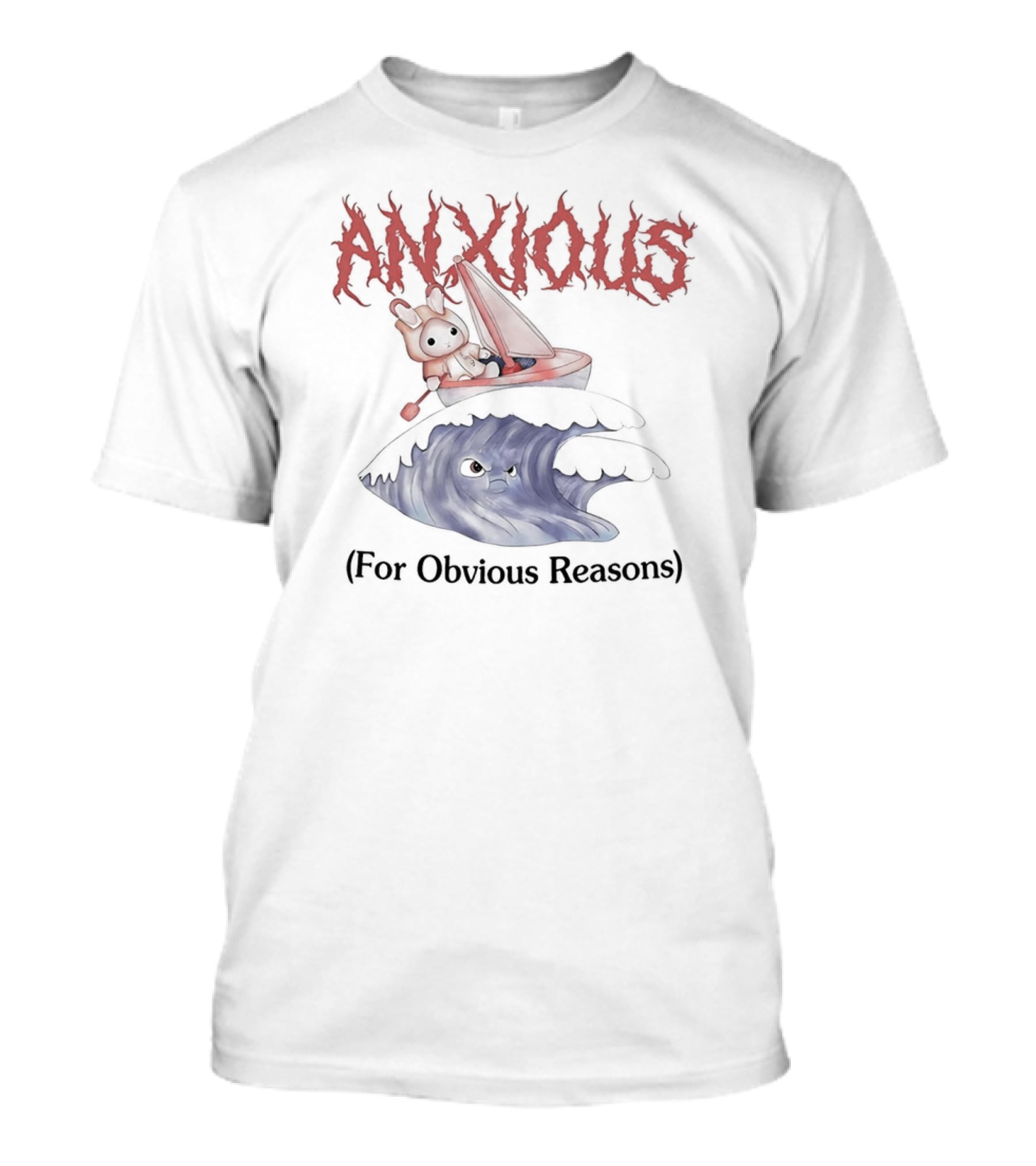 ANXIOUS For Obvious Reasons Cute Rabbit Boat On Angry Wave T-Shirt