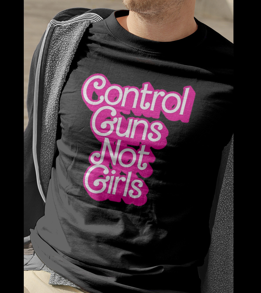 Control Guns Not Girls Barbie T-Shirt