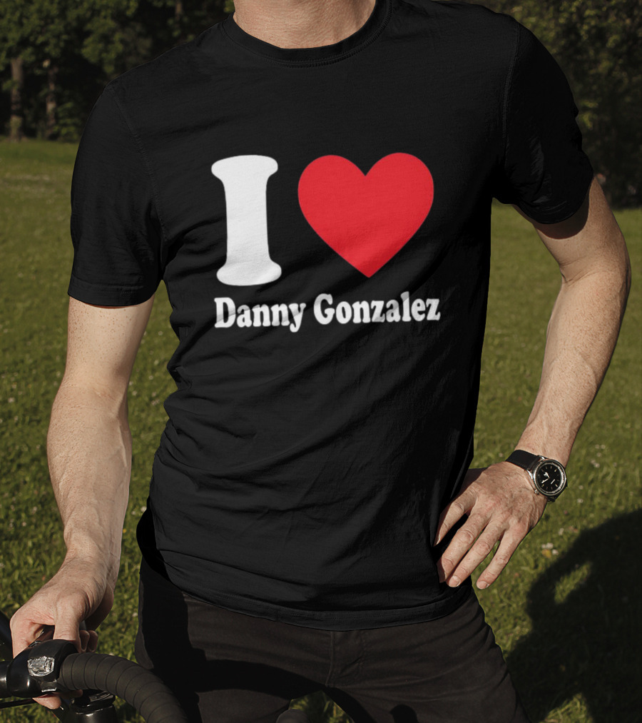 I Heart Danny Gonzalez T-Shirt