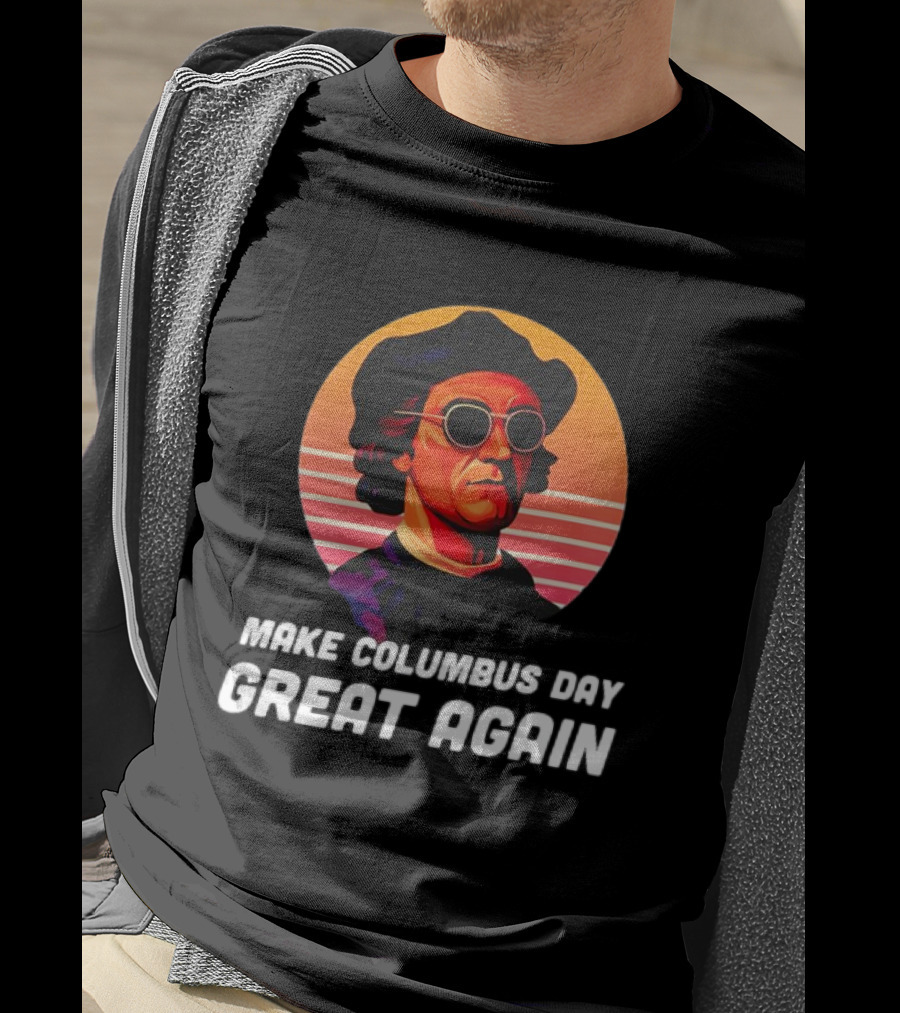 Make Columbus Day Great Again Retro Style Sunglasses Columbus T-Shirt