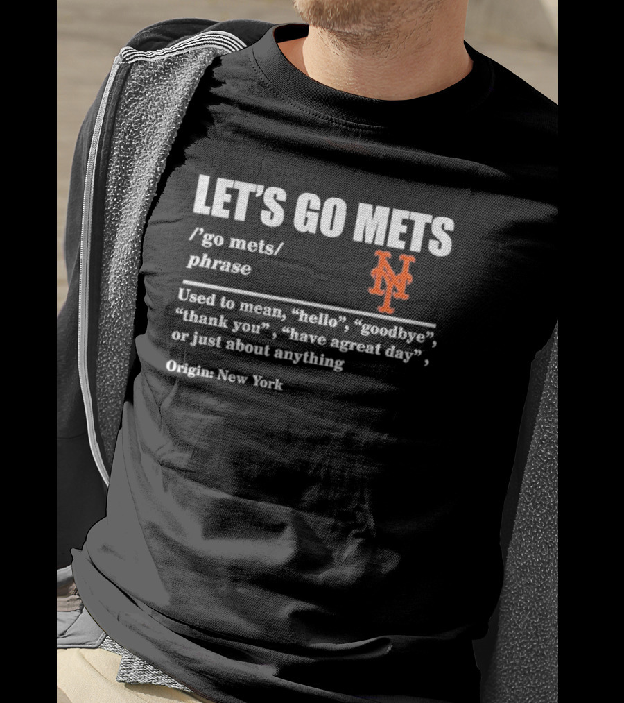 LET'S GO METS Definition Phrase New York Mets Logo Origin New York T-Shirt