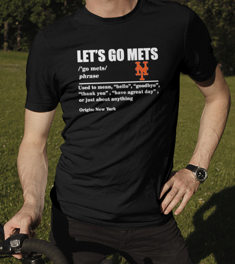LET'S GO METS Definition Phrase New York Mets Logo Origin New York T-Shirt