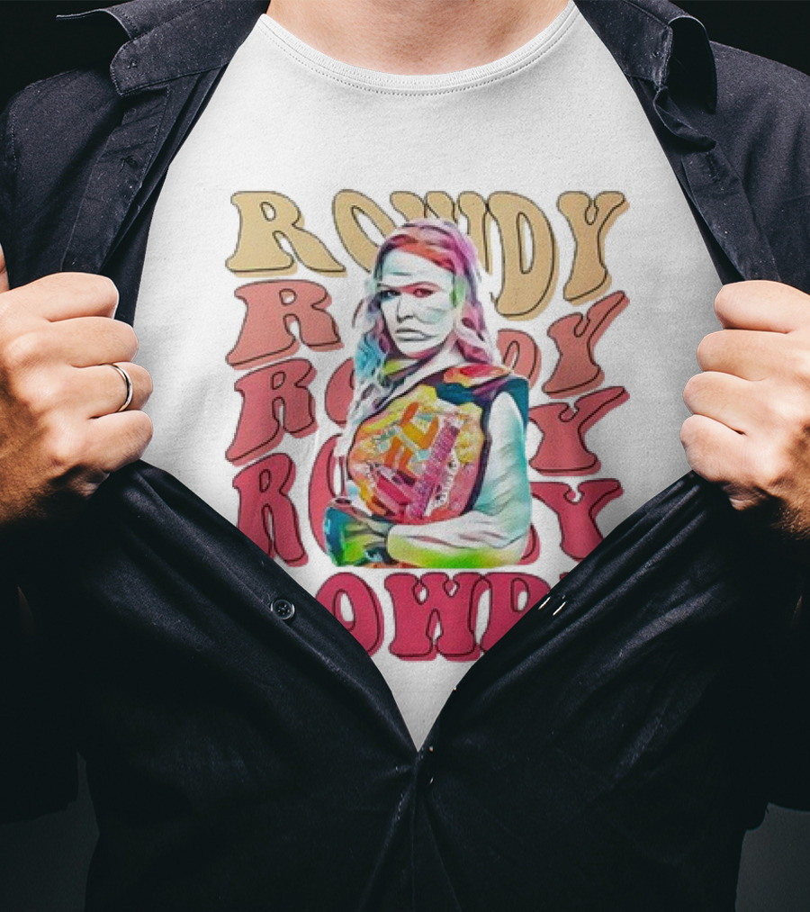 Rowdy Ronda Rousey T-Shirt