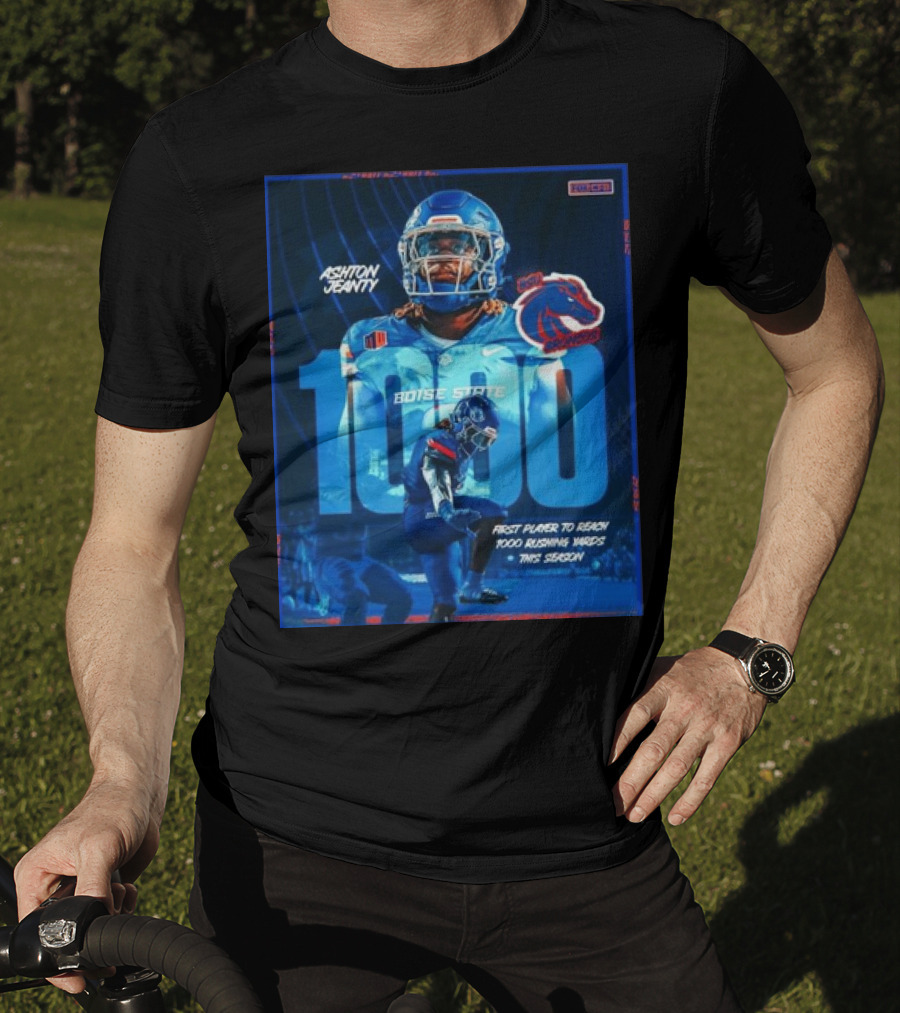 Ashton Jeanty Boise State 1000 Rushing Yards First Player This Season T-Shirt