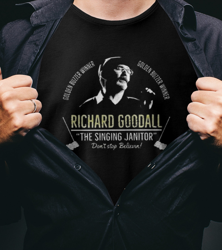 Golden Buzzer Winner Richard Goodall The Singing Janitor Don’t Stop Believin T-Shirt