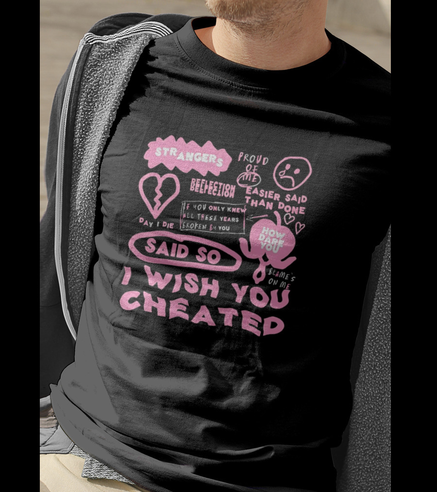Alexander Stewart Pink Strangers Day I Die Said So I Wish You Cheated T-Shirt
