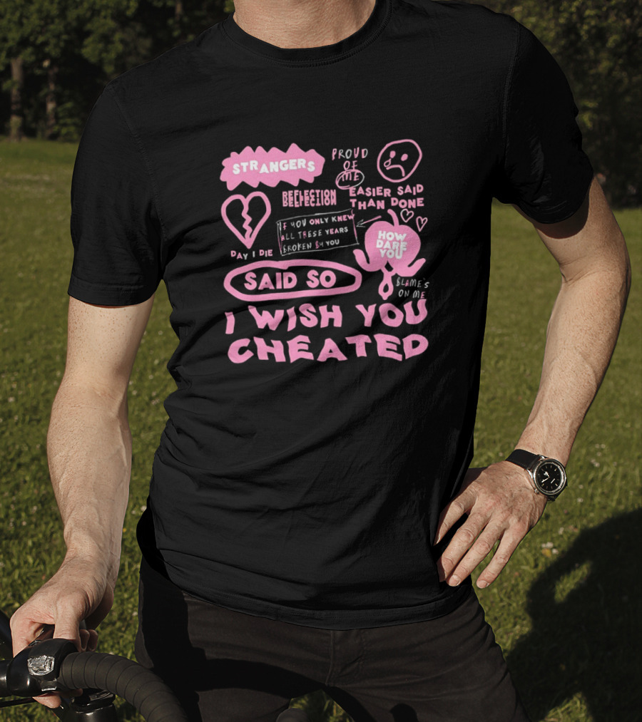 Alexander Stewart Pink Strangers Day I Die Said So I Wish You Cheated T-Shirt