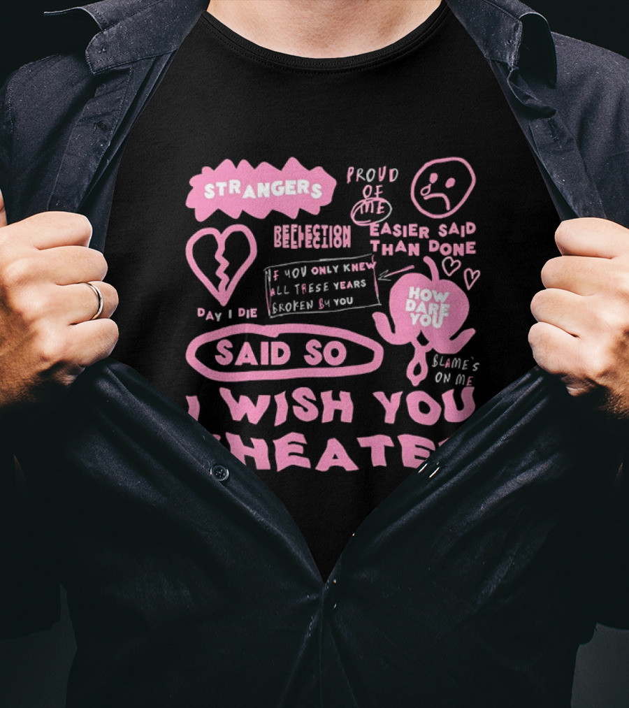 Alexander Stewart Pink Strangers Day I Die Said So I Wish You Cheated T-Shirt