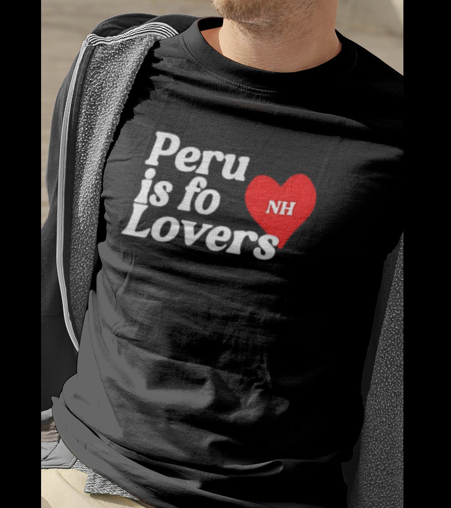 Peru Is For Lovers NH Heart T-Shirt