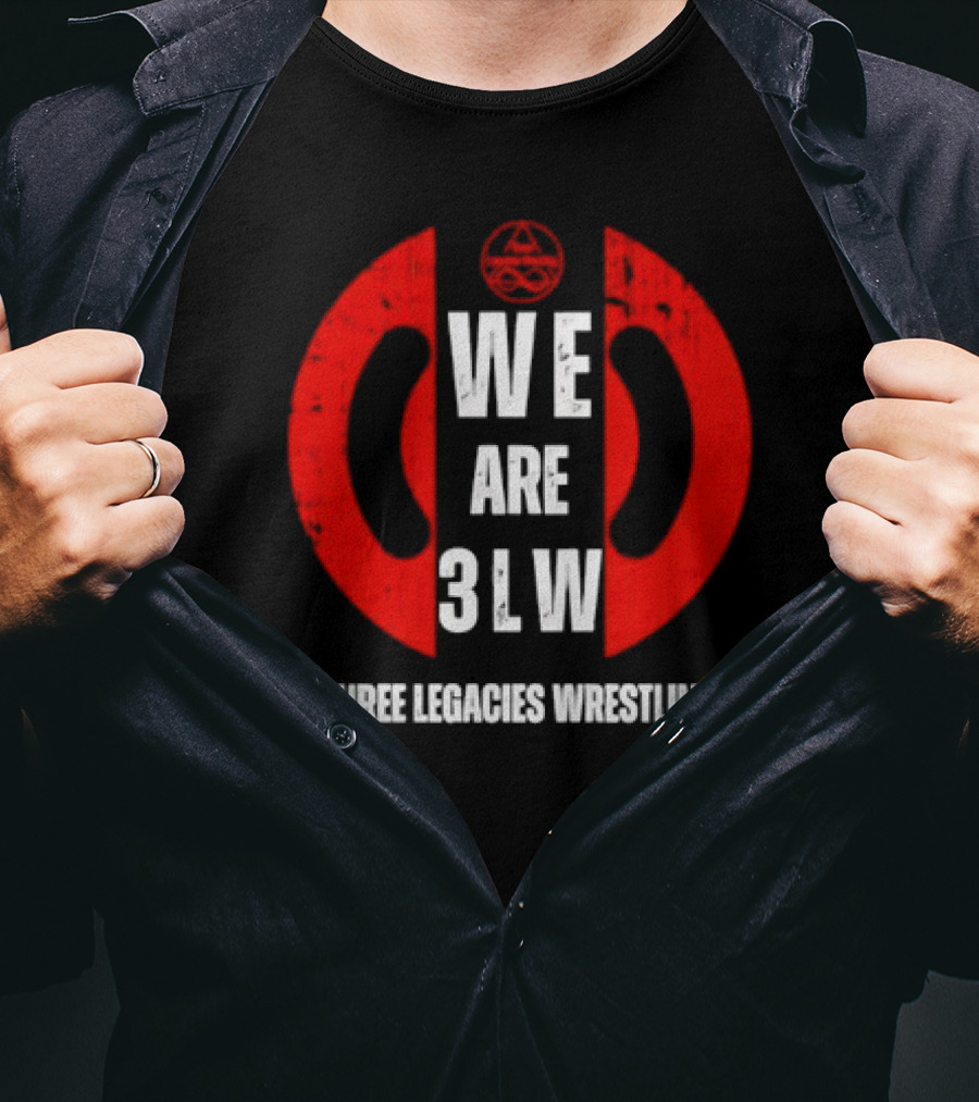 WE ARE 3LW Three Legacies Wrestling T-Shirt