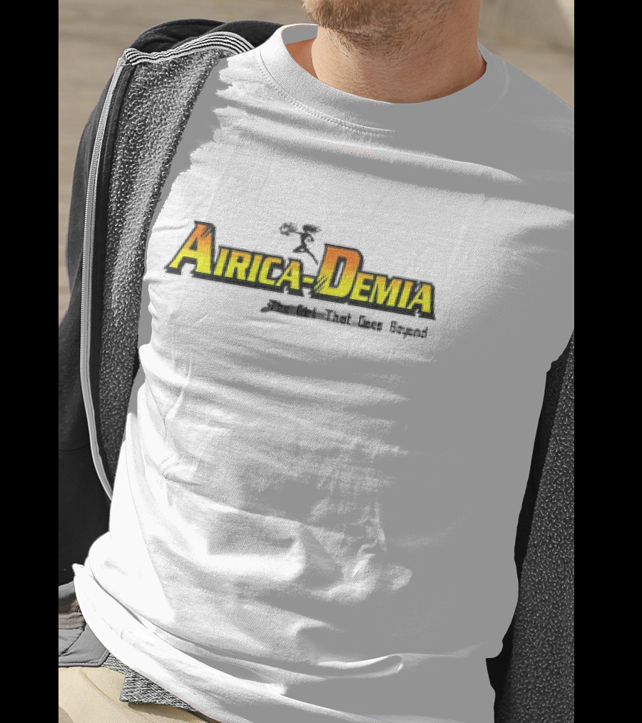 Airica-Demia The Girl That Goes Beyond Heroic T-Shirt
