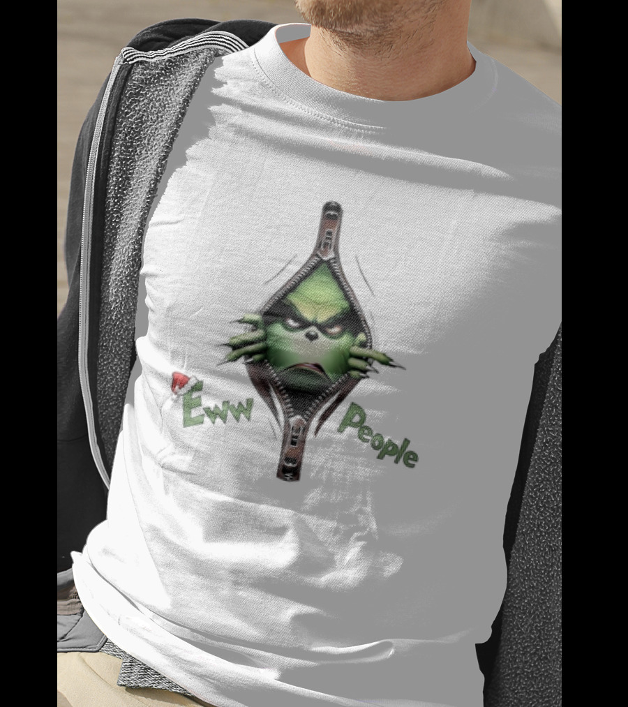 Grinch Eww People Zipper Funny Christmas T-Shirt