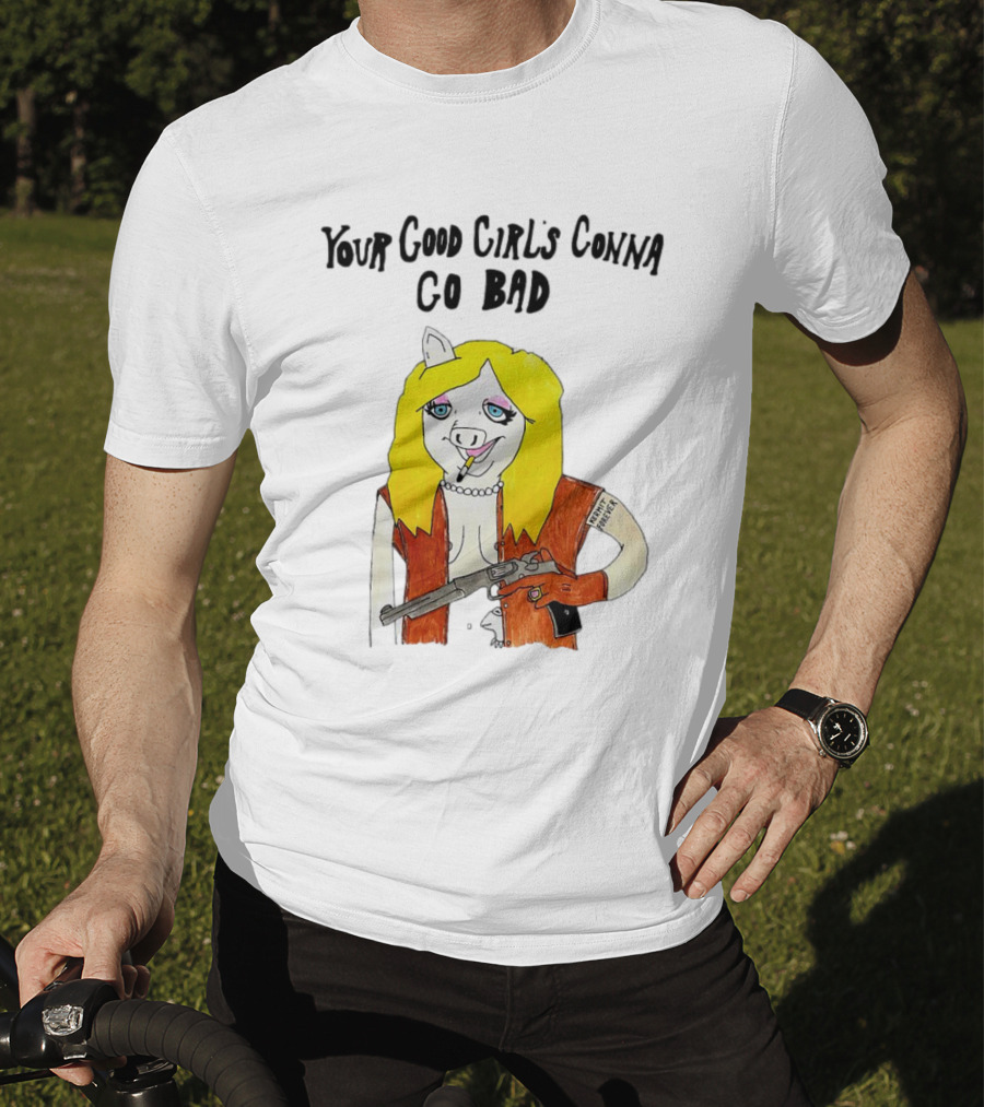 Your Good Girl's Gonna Go Bad Pig Cartoon Blonde Hair Rifle Tattoo T-Shirt