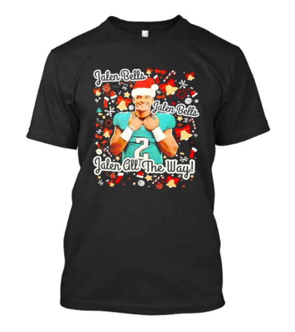Jalen Bells Jalen All The Way Christmas Football Eagles T-Shirt