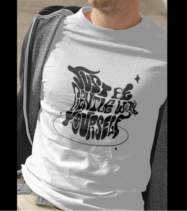 Just Be Gentle With Yourself Whimsical Typography With Stars And Mushrooms T-Shirt