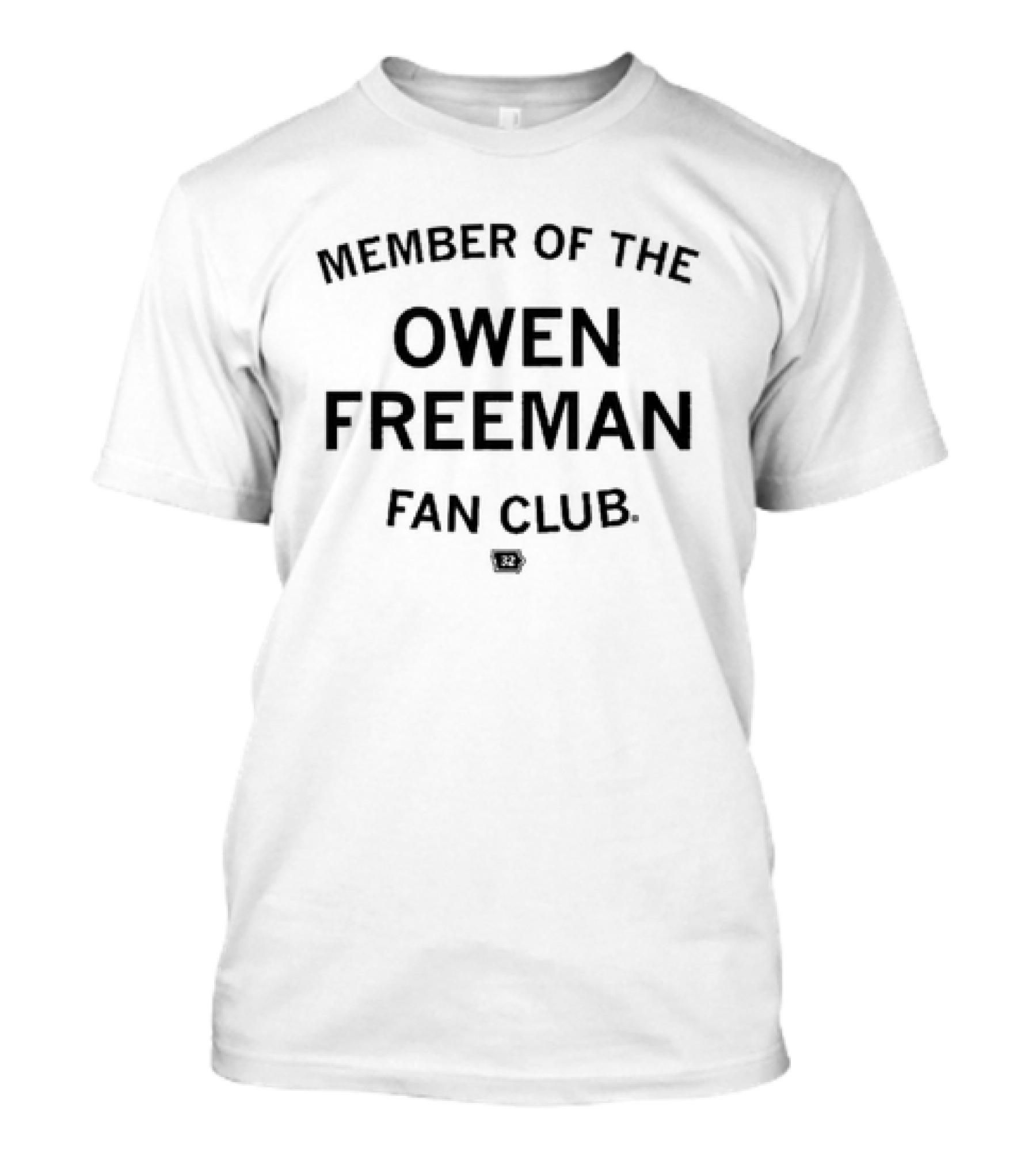 Member Of The Owen Freeman Fan Club 32 T-Shirt