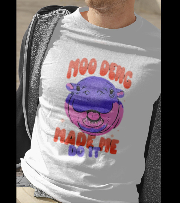 Moo Deng Made Me Do It Hippo T-Shirt