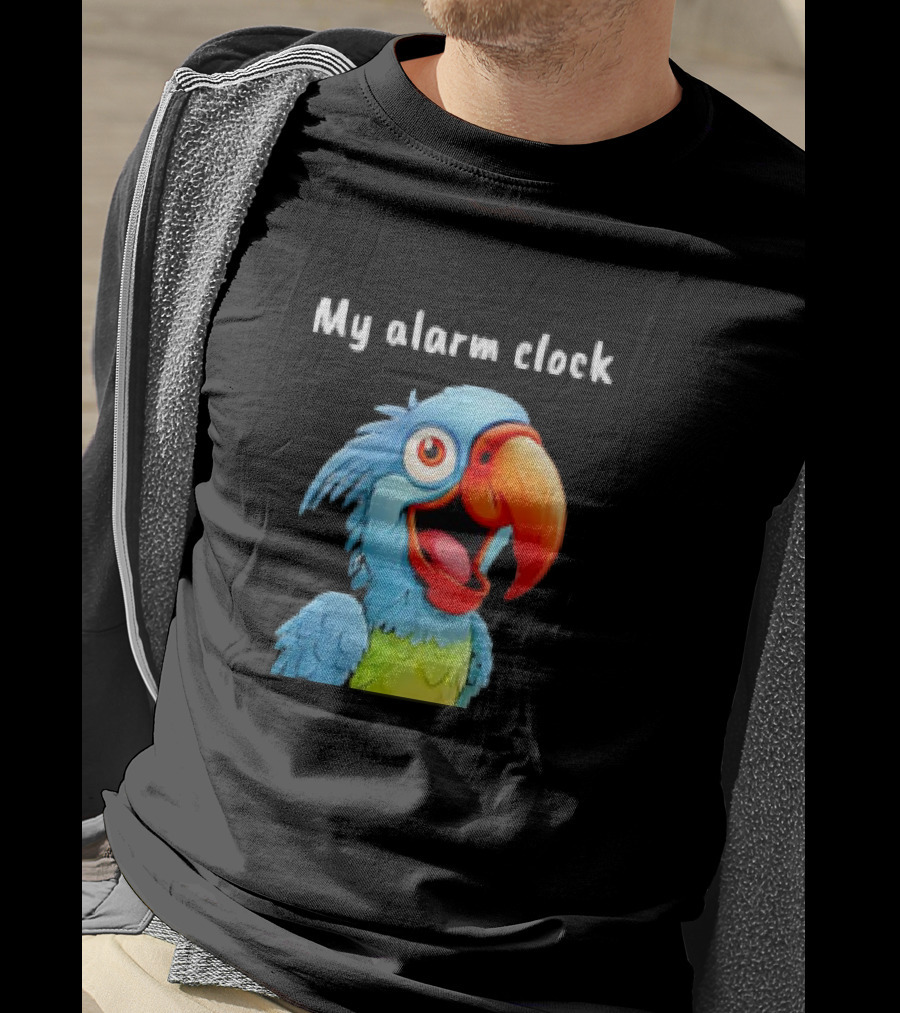 My Alarm Clock Parrot Alarm T-Shirt